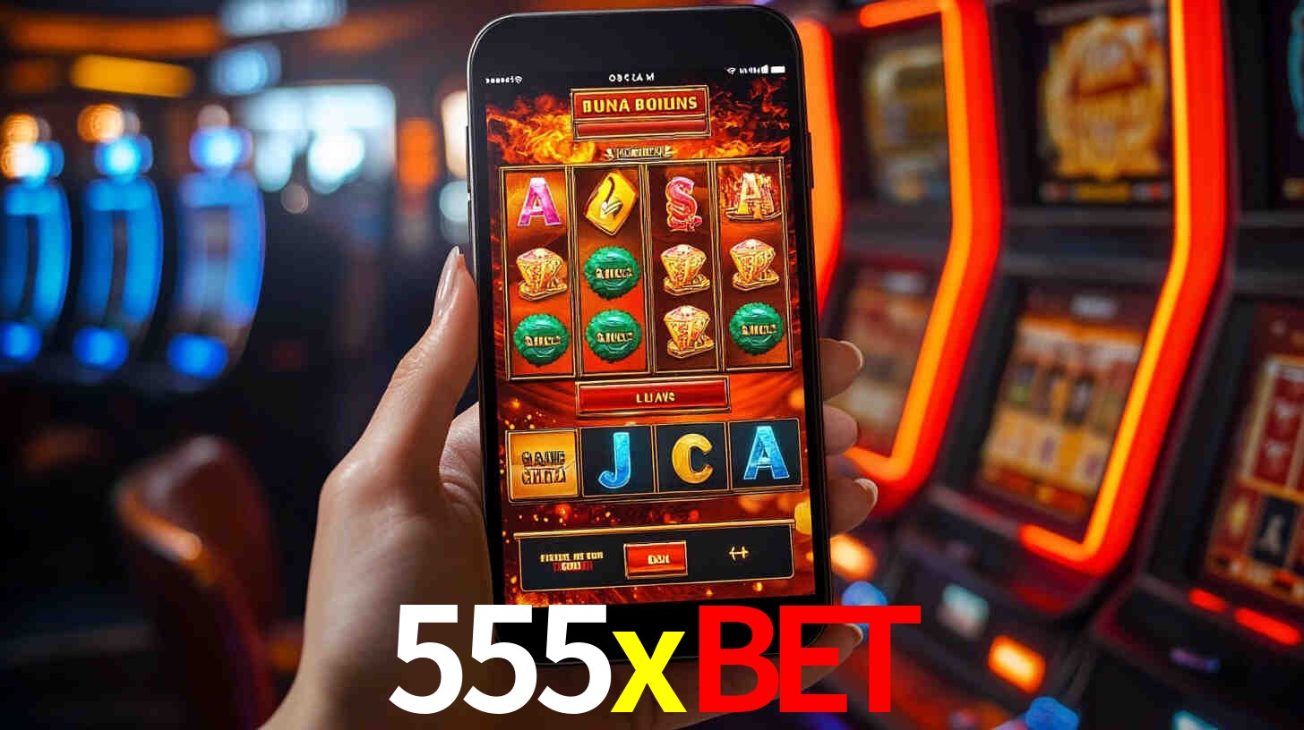 555xbet: Jogos de Caça-Níqueis-Altas Recompensas, Roleta-Velocidade, Blackjack-Desafios Máximos